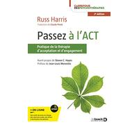 Passez à l'ACT: Un guide d'acceptation facile à lire sur la thérapie d'acceptation et d'engagement