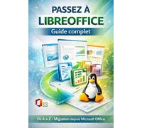 Passez à LibreOffice - Guide complet