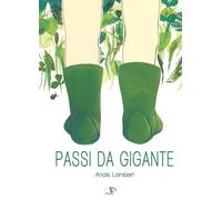 Passi da gigante. Ediz. a colori (Comunicazione e sentimenti)