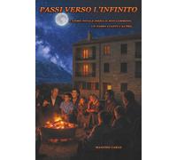Passi Verso L'Infinito: L'uomo Totale Inizia Il Suo Cammino, Un Passo Avanti L'altro…