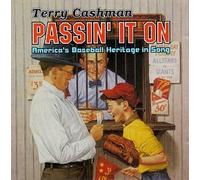 Passin It On: America's Baseball Heritage in Song by Terry Cashman