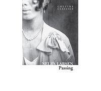 Passing: A Harlem Renaissance Literary Classic of Identity and Secrets in 1920s New York (Collins Classics)
