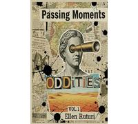Passing Moments Vol. 1: Oddities