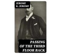 Passing Of The Third Floor Back (ebook)