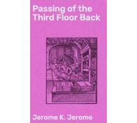 Passing Of The Third Floor Back (ebook)