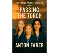 Passing The Torch: 4 (The Tipping Point Chronicles)