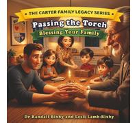 Passing the Torch: Blessing Your Family (The Carter Family Legacy Series)