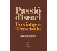Passió d’Israel: Un viatge a Terra Santa: 76 (Joan Duch)
