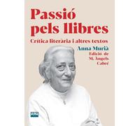 Passió pels llibres: Crítica literària i altres textos: 6 (Retalls)