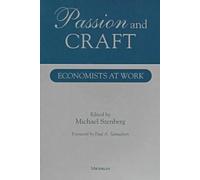 Passion and Craft: Economists at Work