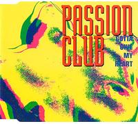 Passion Club - Gotta give my heart