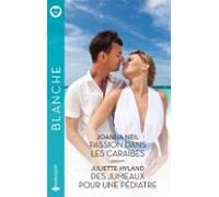 Passion Dans Les Caraïbes - Des Jumeaux Pour Une Pédiatre (ebook)