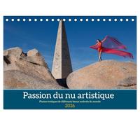 Passion du nu artistique (Calendrier de bureau 2026 DIN A5 vertical), CALVENDO calendrier mensuel: Photos érotiques de différents beaux endroits du monde