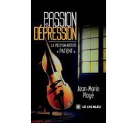 Passion et dépression: La vie d'un artiste « patient »