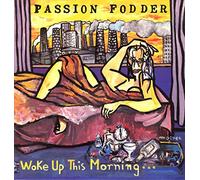 Passion Fodder - Woke Up This Morning... [Vinyl LP]