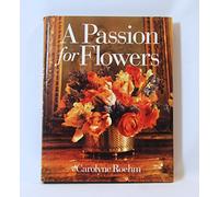 PASSION FOR FLOWERS, ROEHM C,