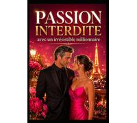 Passion interdite: Avec un irrésistible millionnaire