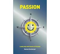Passion: Leadership with PAssion and Purpose – Books on Demand