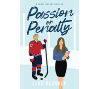 Passion or Penalty: A Best Friend's Little sister Hockey RomCom: 1 (D.C. Eagles Hockey)