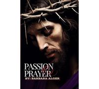 PASSION & PRAYER: Embracing the Heart of Christ Through Devotional Art and Reflection