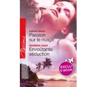 Passion Sur Le Rivage - Envoûtante Séduction (harlequin Passions) (ebo