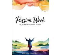 Passion Week: An 8-Day Devotional Series