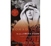 Passionate Nomad: The Life of Freya Stark (Modern Library) [Idioma Inglés]