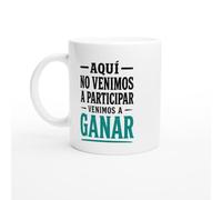 PassionCadeau Taza Competición Aquí No Venimos A Participar Venimos A Ganar | Taza Humor Competitivo - Idea de Regalo Original