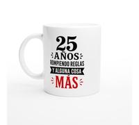 PassionCadeau Taza Cumpleaños 25 Años Rompiendo Reglas Y Alguna Cosa Más | Taza Graciosa 25 cumpleaños - Idea de Regalo Original