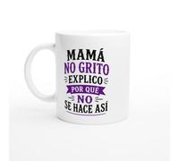 PassionCadeau Taza Mamá No Grito Explico Por Qué No Se Hace Así | Taza Graciosa Mejor mamá - Idea de Regalo Original Mujer