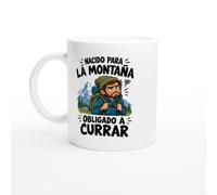 PassionCadeau Taza Nacido para la Montaña Obligado a Currar | Taza de Humor Montañero - Idea de Regalo Original