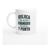 PassionCadeau Taza Quejica De Alto Rendimiento Me Quejo Y Punto | Taza Divertida Mal humor - Idea de Regalo Original