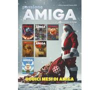 Passione Amiga annuario 2025: Annuario della rivista italiana dedicata al mondo Amiga