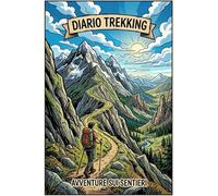 Passione Montagna: Il Mio Quaderno dei Trekking: Guida Pratica e Diario per Escursioni: Informazioni di Emergenza, Equipaggiamento e Timbri dei Rifugi