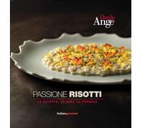 Passione risotti. Le ricette, le basi, la tecnica (Extra)
