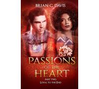 Passions of the Heart part 2: Loyal to the end