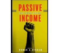 Passive Income: Fact Versus Fiction