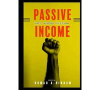 Passive Income: Fact Versus Fiction