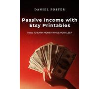 Passive Income with Etsy Printables: How to Earn Money While You Sleep