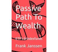 Passive Path To Wealth: ETF's & Indexfunds