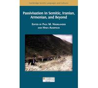 Passivisation in Semitic, Iranian, Armenian, and Beyond (Cambridge Semitic Languages and Cultures)
