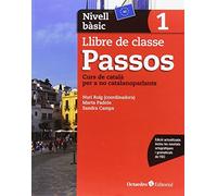 Passos 1. Llibre de classe. Nivell bàsic: Nivell Bàsic. Curs de català per a no catalanoparlants