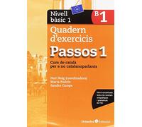 Passos 1. Quadern d'exercicis. Nivell Bàsic 1: Nivell Bàsic.Curs de català per a no catalanoparlants