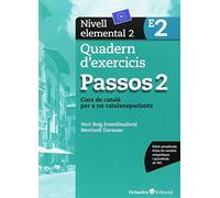 Passos 2. Quadern d'exercicis. Nivell elemental 2: Nivell Elemental. Curs de català per a no catalanoparlants