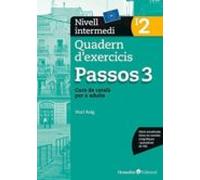 Passos 3. Quadern d'exercicis. Nivell intermedi 2: Nivell intermedi. Curs de català per a no catalanoparlants