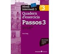Passos 3. Quadern d'exercicis. Nivell intermedi 3: Nivell intermedi. Curs de català per a no catalanoparlants