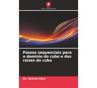 Passos sequenciais para o domínio do cubo e das raízes do cubo