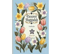 Passover Haggadah, Daffodils: Pesach book for the Jewish Family, traditional Haggadah for a Meaningful and Speedy Seder: 4 (haggadah for passover books collection)