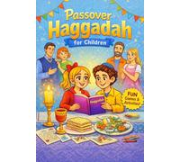 Passover Haggadah for Children: A Fun and Colorful Seder Service for Kids and Toddlers That Helps Them Connect with Jewish Traditions in a Simple and Engaging Way