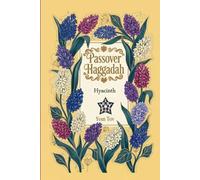 Passover Haggadah, Hyacinths: Pesach book for the Jewish Family, traditional Haggadah for a Meaningful and Speedy Seder: 7 (haggadah for passover books collection)